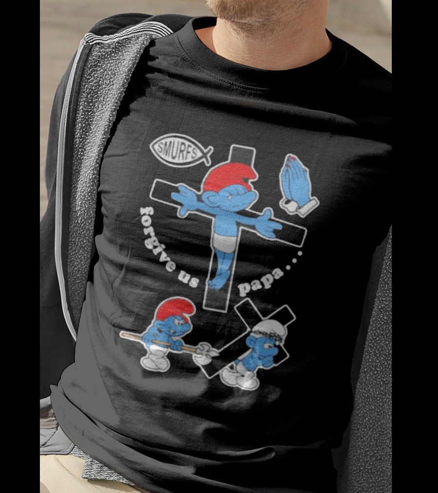 Forgive Us Papa Smurf Jesus Cross And Praying Hands T-Shirt