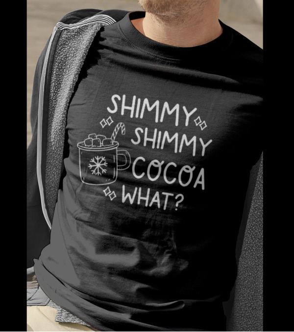 Shimmy Shimmy Cocoa What Holiday Hot Chocolate Mug Snowflake And Marshmallows T-Shirt