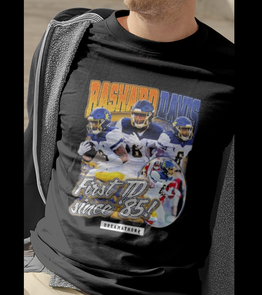 Rashard Davis Dreamathon First TD Since 1985 T-Shirt