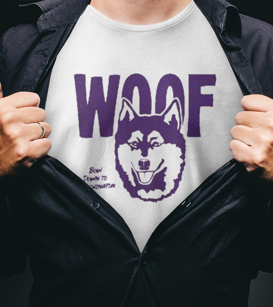 Washington Huskies Woof Bow Down To Washington T-Shirt