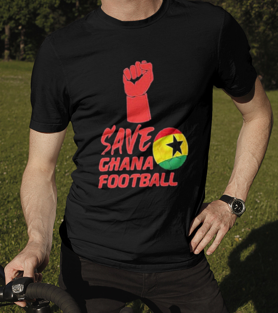 Save Ghana Football Strong Hand Raised Fist Soccer Ball T-Shirt