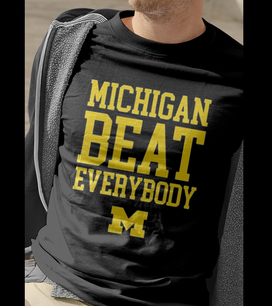 M Den Michigan Beat Everybody M T-Shirt