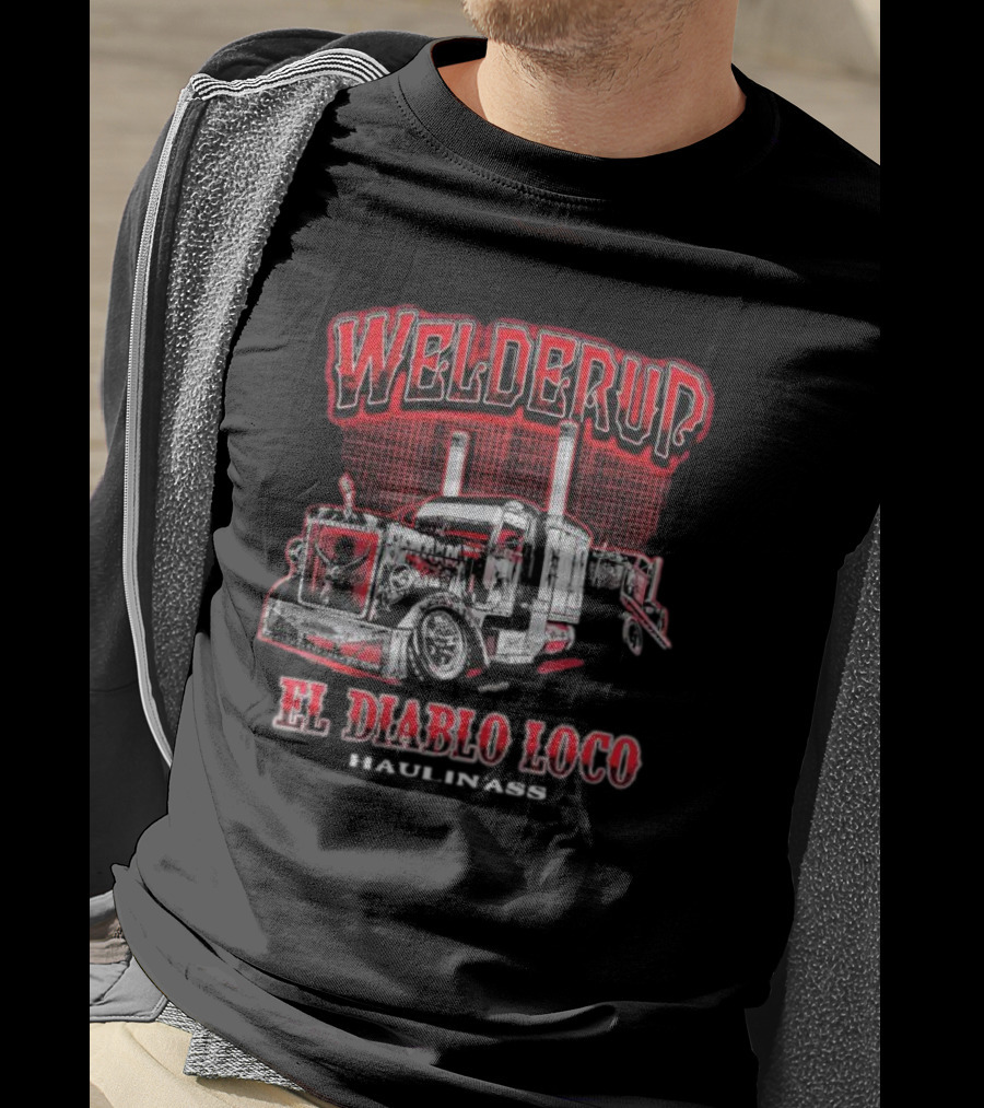 Welderup El Diablo Loco Haulin' Ass Truck Vintage Style T-Shirt