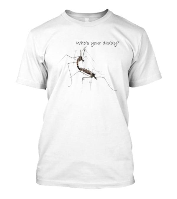 Who's Your Daddy Mosquito Pairing T-Shirt
