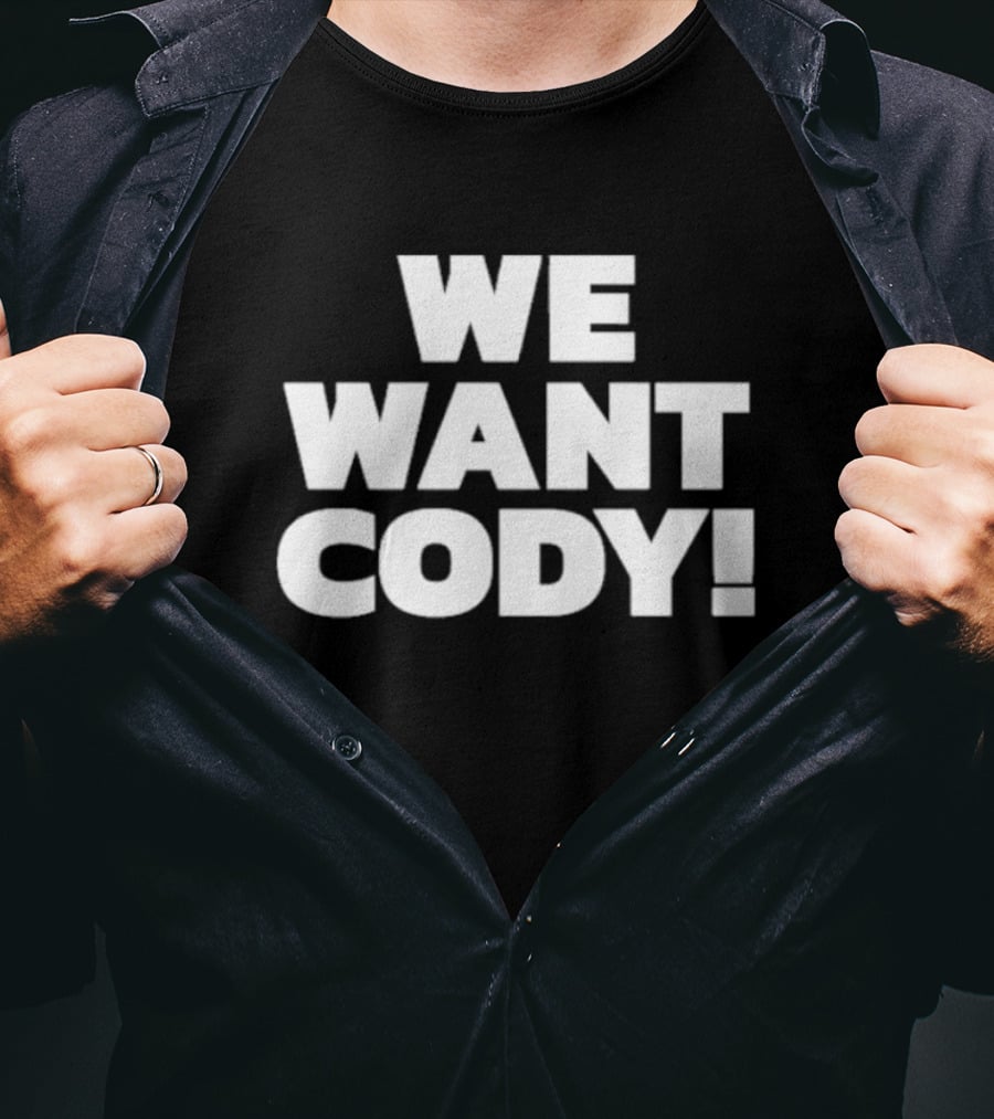 Wrestling Daze We Want Cody T-Shirt