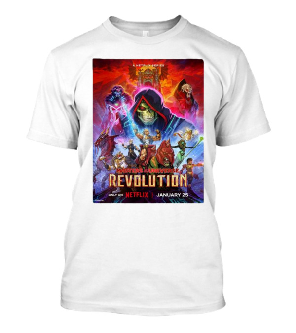 Masters Of The Universe Revolution A Netflix Series Premiering January 25 T-Shirt