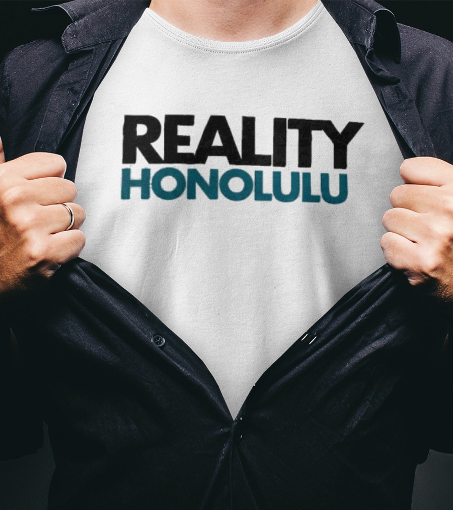 Reality Honolulu Hawaii America T-Shirt