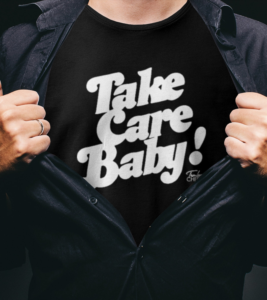Take Care Baby Tambra Cherie T-Shirt