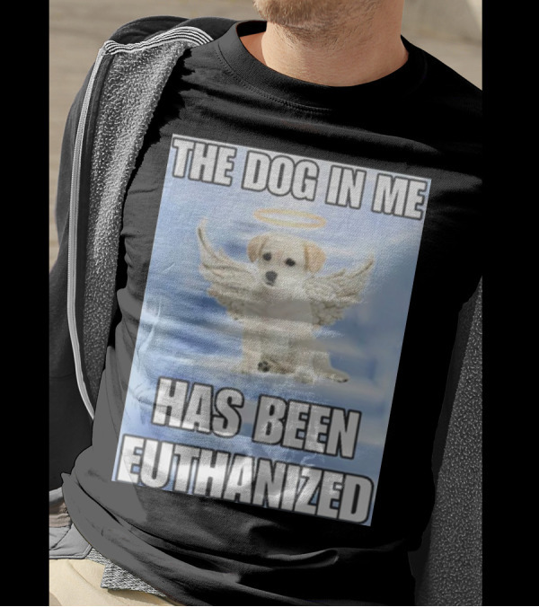 The Dog In Me Has Been Euthanized Angelic Puppy With Halo And Wings T-Shirt