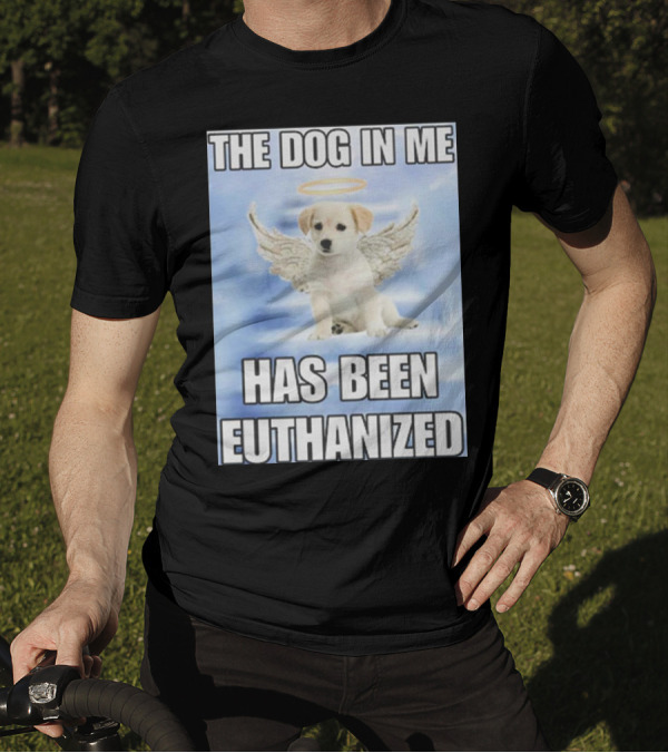 The Dog In Me Has Been Euthanized Angelic Puppy With Halo And Wings T-Shirt