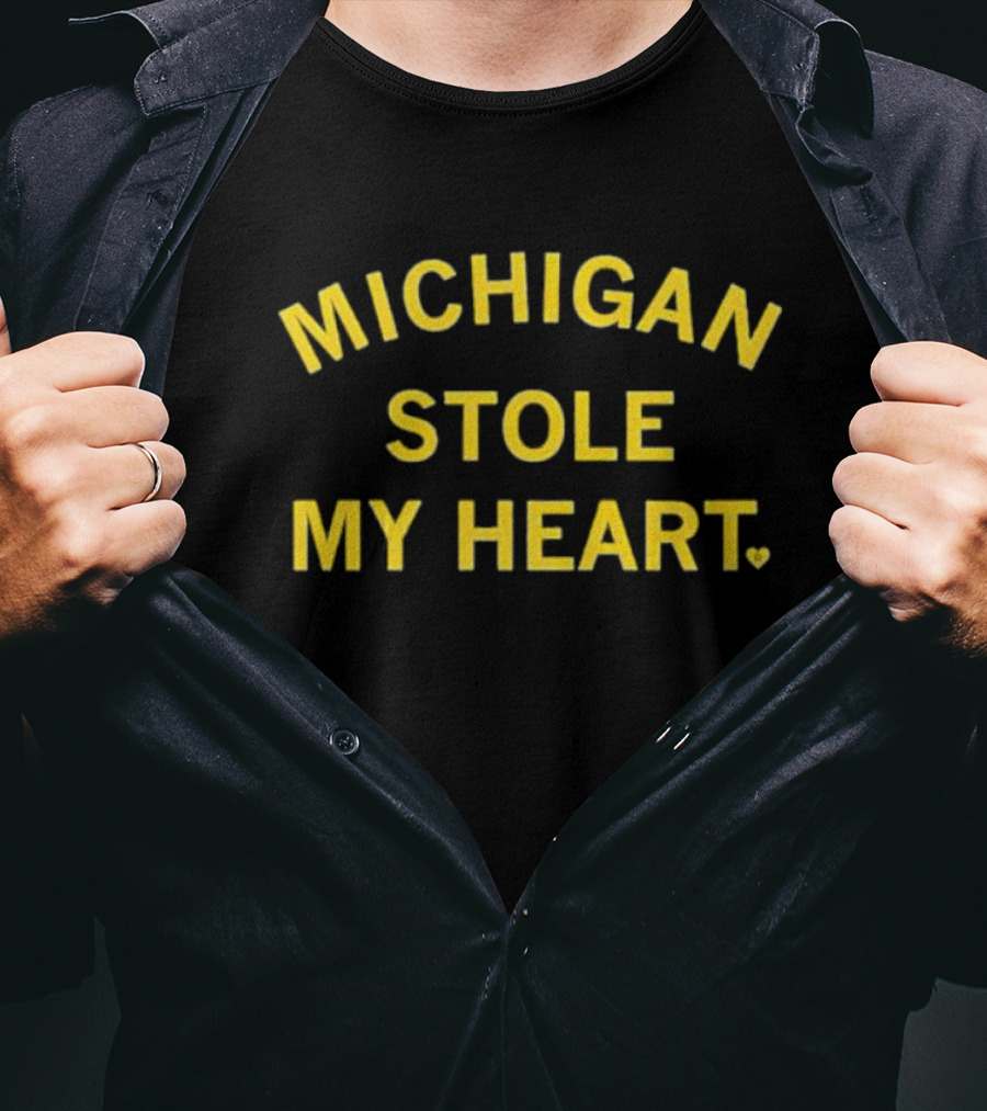 Michigan Stole My Heart Wolverines T-Shirt