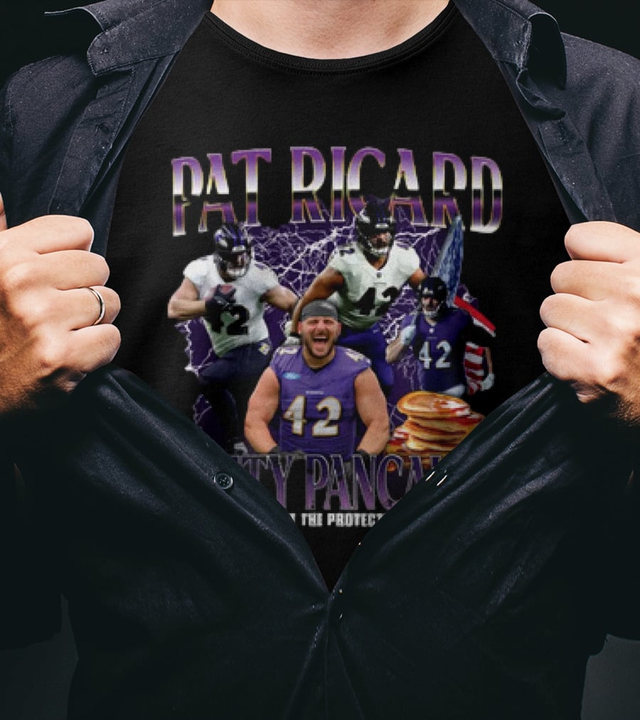 Pat Ricard Patty Pancakes Pat The Protector Ravens Football T-Shirt