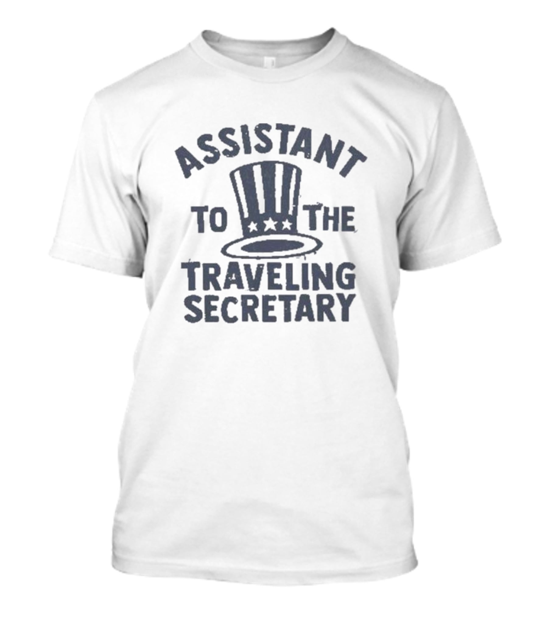 Assistant To The Traveling Secretary Patriotic Top Hat T-Shirt