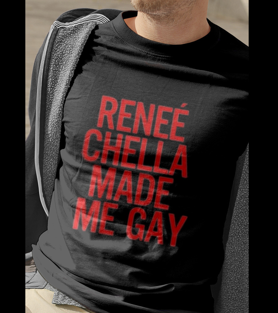 Renée Chella Made ME Gay T-Shirt