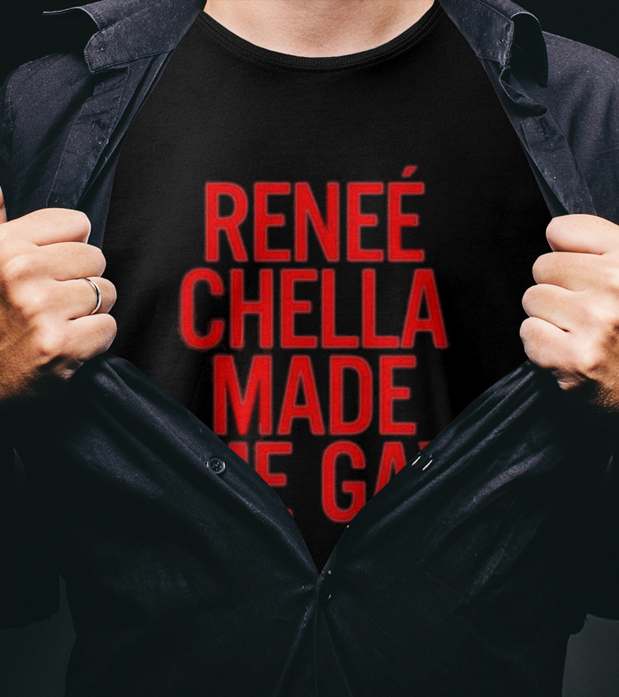 Renée Chella Made ME Gay T-Shirt