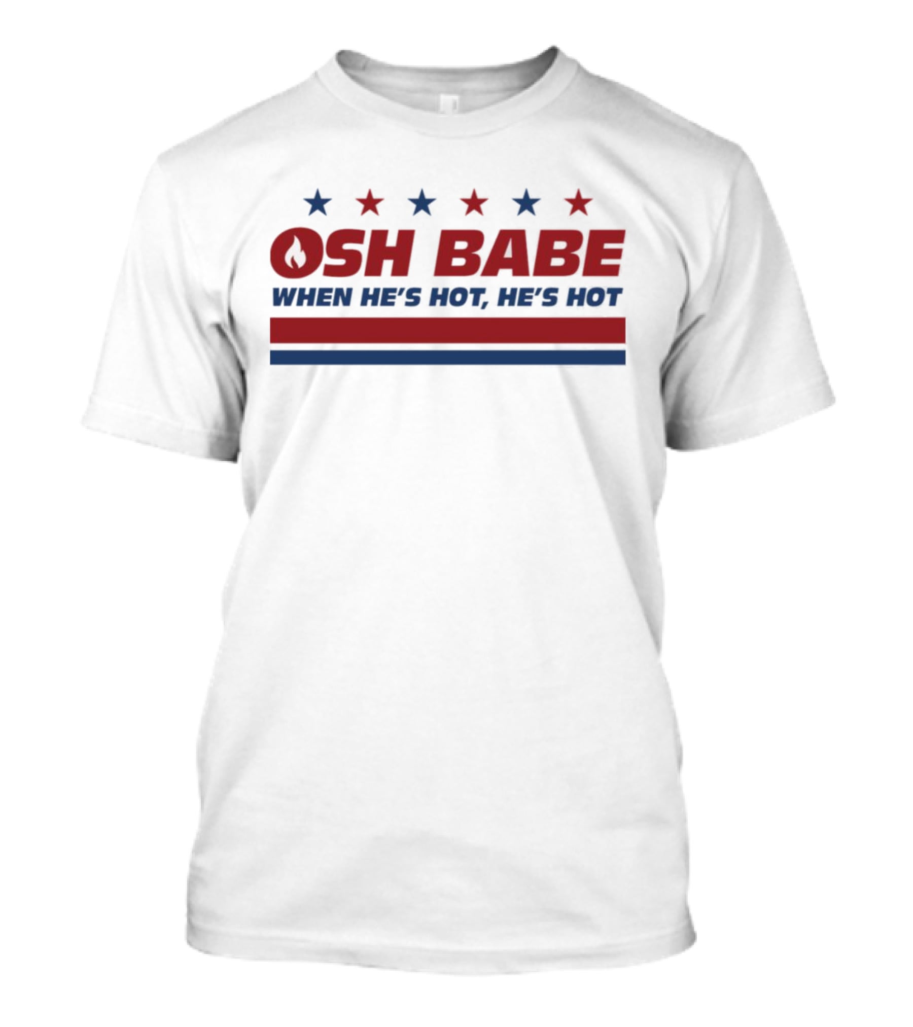 OSH Babe When He's Hot He's Hot T-Shirt