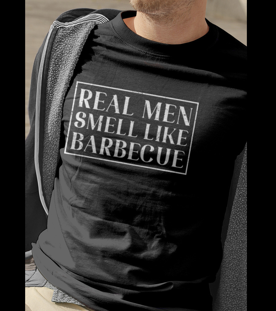 Real Men Smell Like Barbecue T-Shirt
