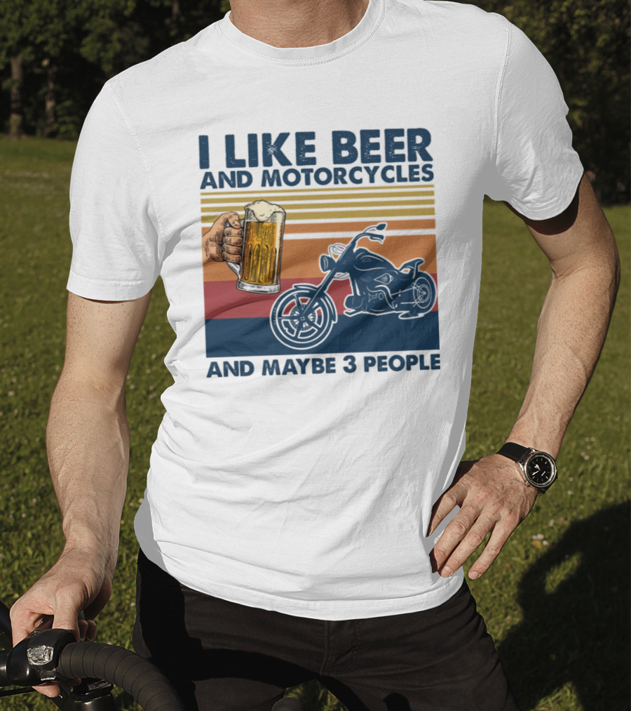 I Like Beer And Motorcycles And Maybe 3 People Striped Motif With Beer Mug And Motorcycle T-Shirt