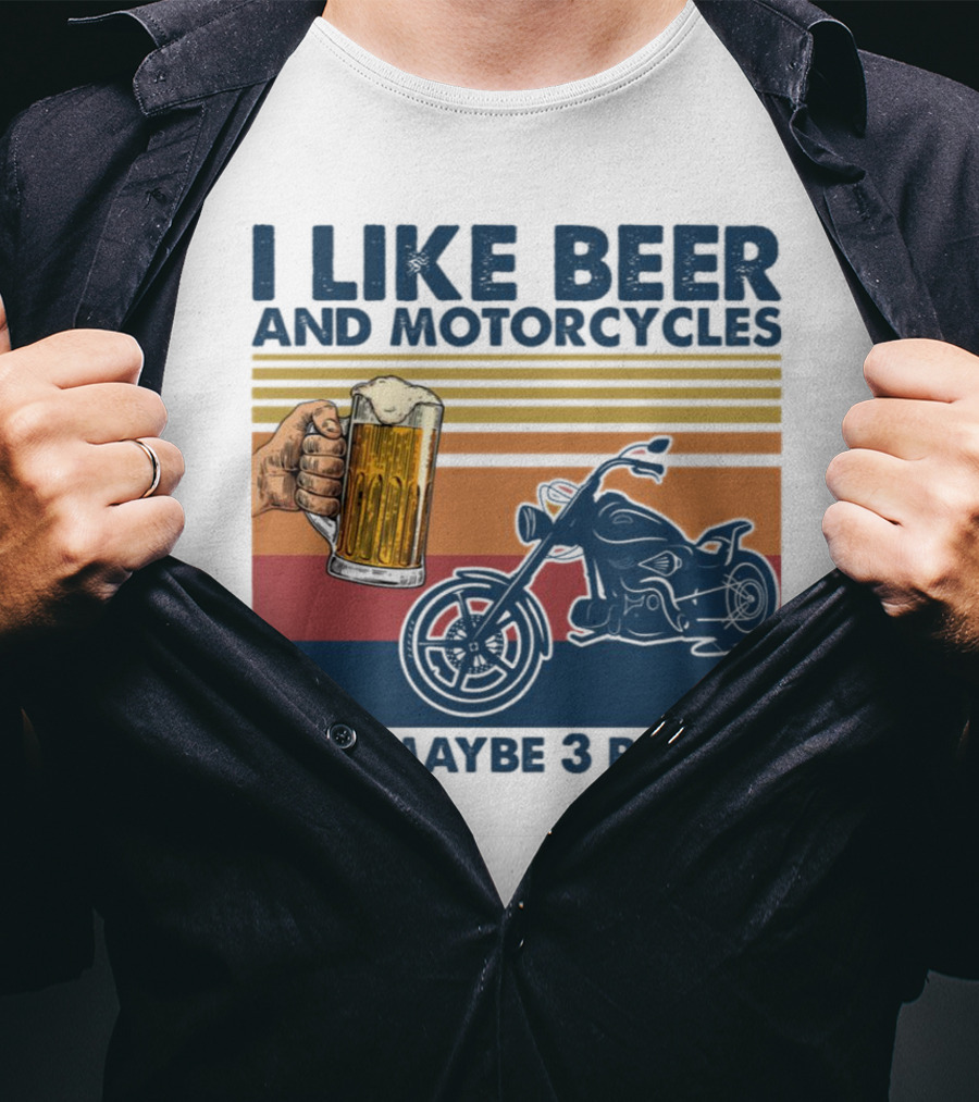 I Like Beer And Motorcycles And Maybe 3 People Striped Motif With Beer Mug And Motorcycle T-Shirt