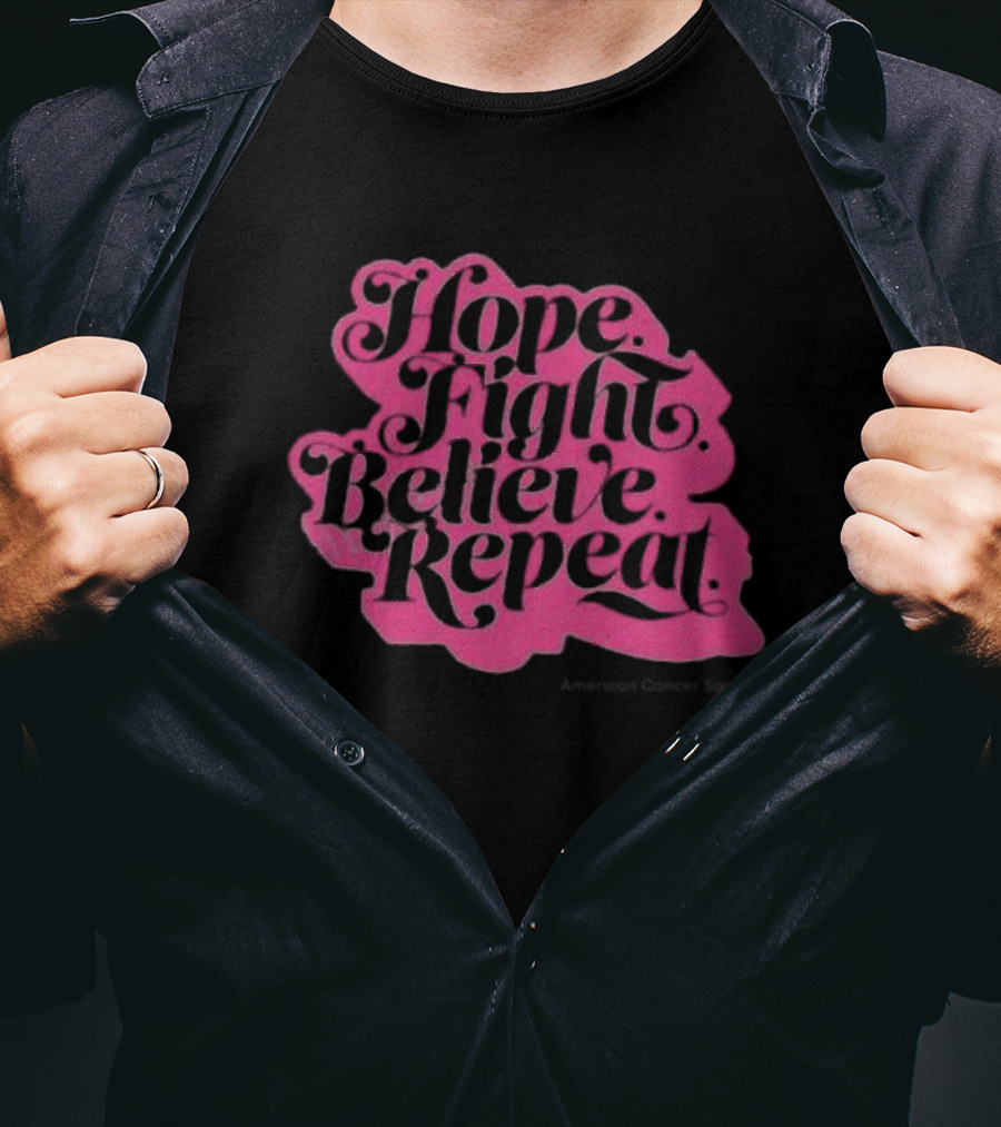 Hope Fight Believe Repeat T-Shirt