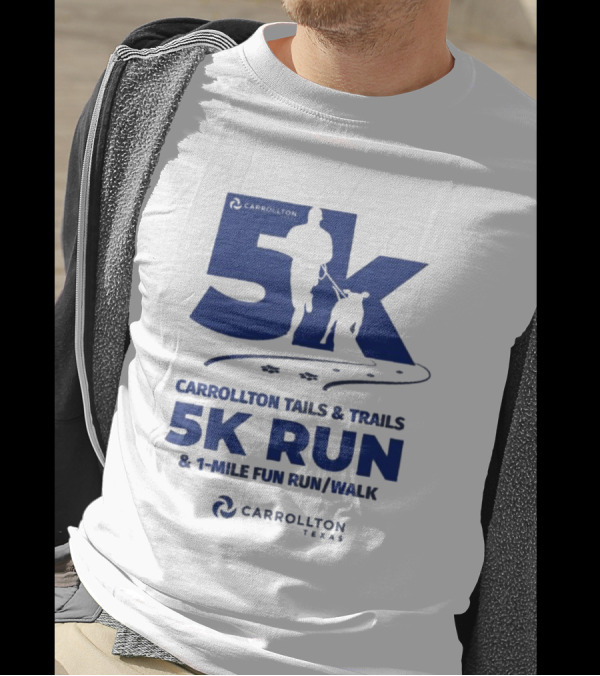 Carrollton Texas Tails And Trails 5k Run And 1-Mile Fun Run/Walk T-Shirt
