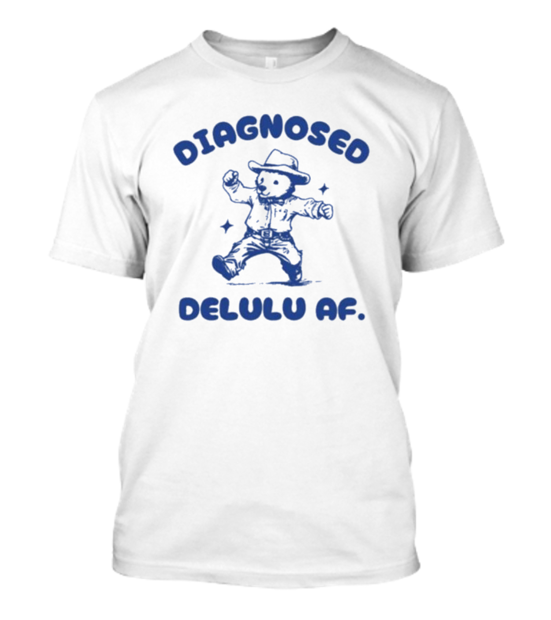 Diagnosed Delulu Af Bear Cowboy Dance T-Shirt