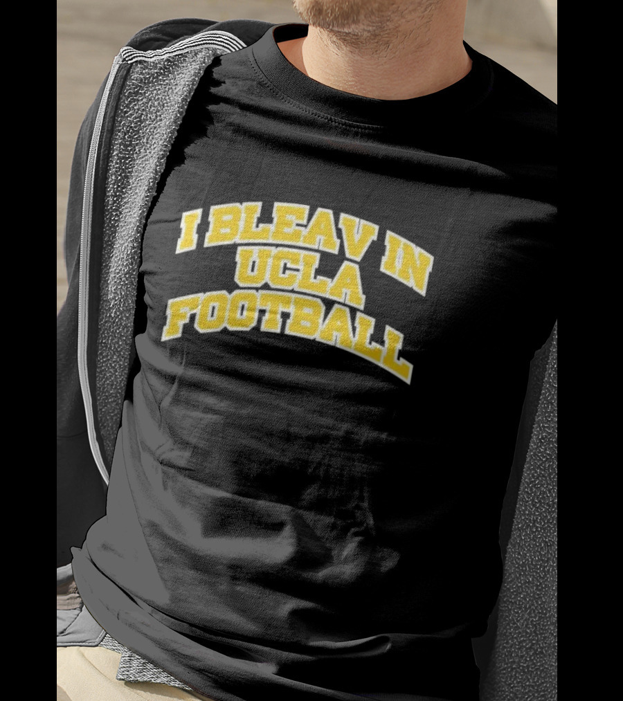 I Bleav In UCLA Football T-Shirt