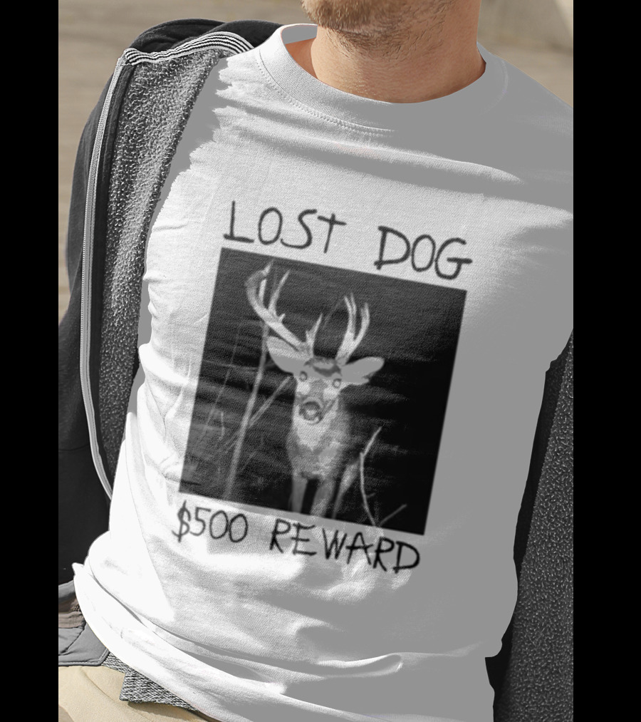 Lost Dog $500 Reward Deer Image T-Shirt