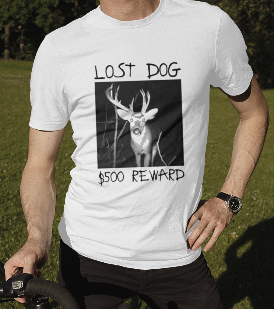 Lost Dog $500 Reward Deer Image T-Shirt
