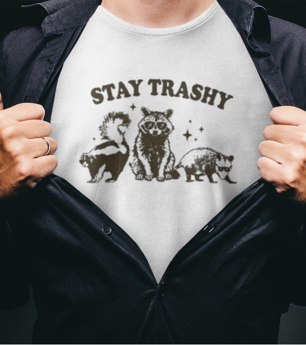 Stay Trashy Pwebbssnark Raccoon Skunk Opossum T-Shirt