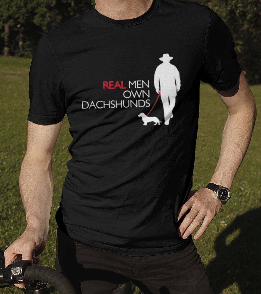 REAL MEN OWN DACHSHUNDS Walking T-Shirt