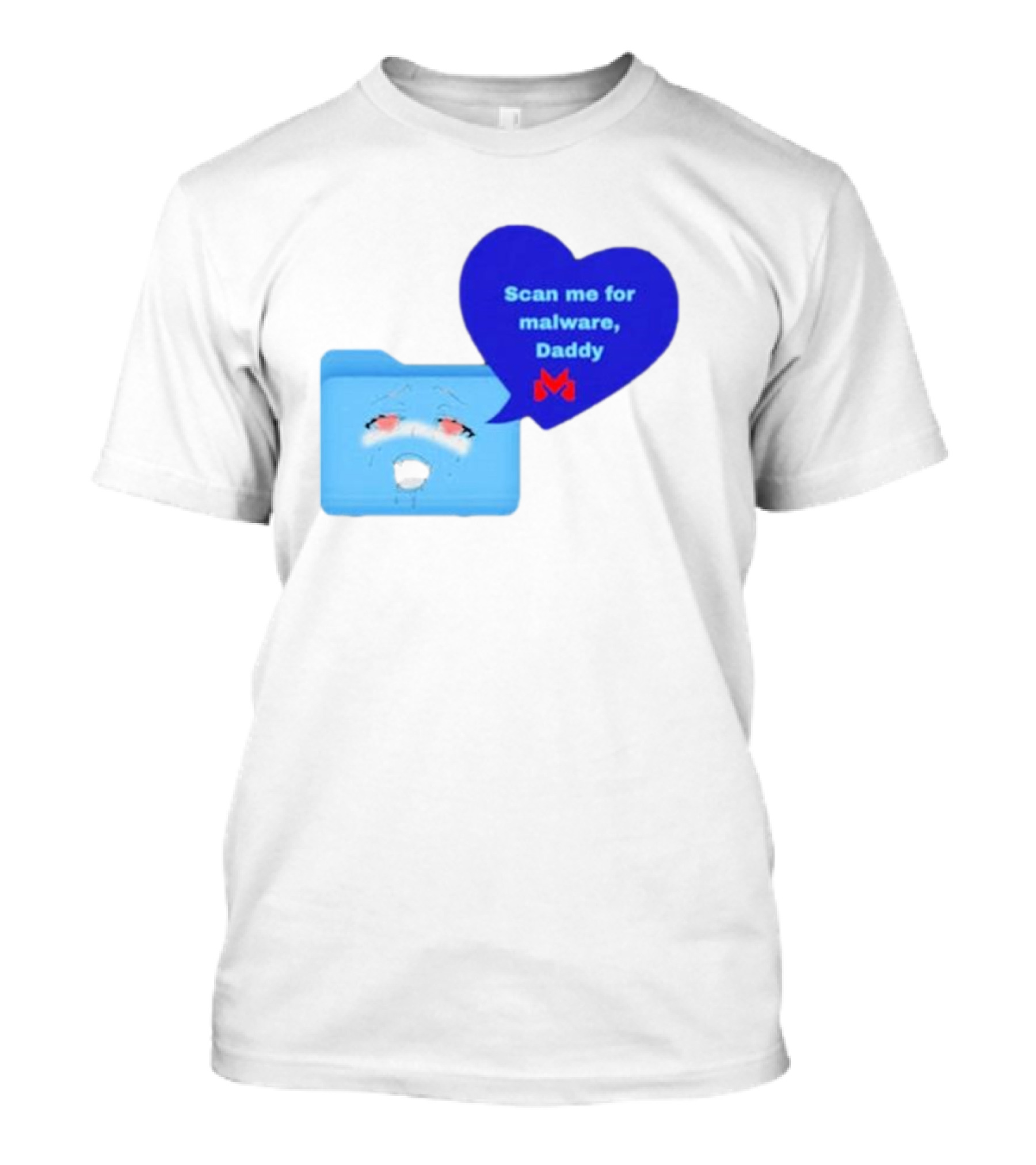Scan Me Malcore Cute Crying Folder Scan Me For Malware Daddy Heart T-Shirt