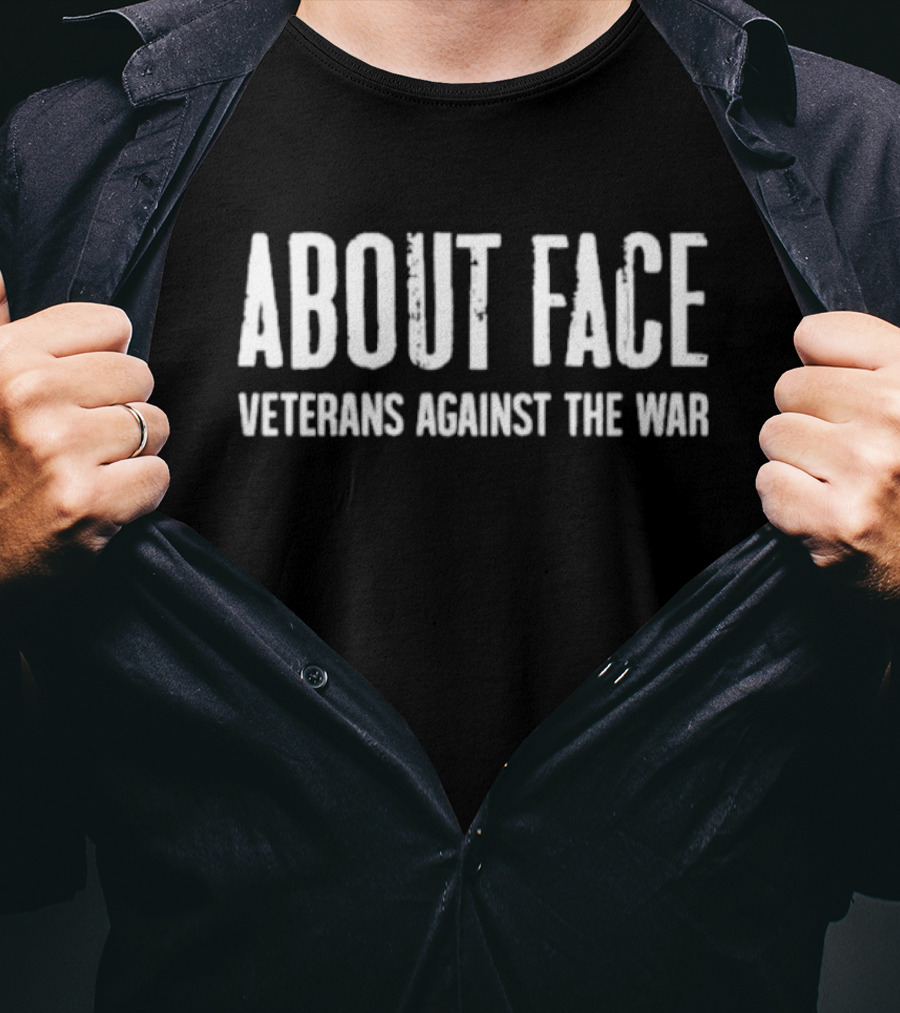 About Face Veterans Against The War Peace Advocacy Movement T-Shirt
