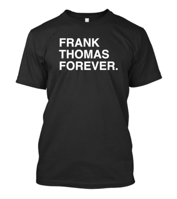 Frank Thomas Forever Iconic Legend T-Shirt
