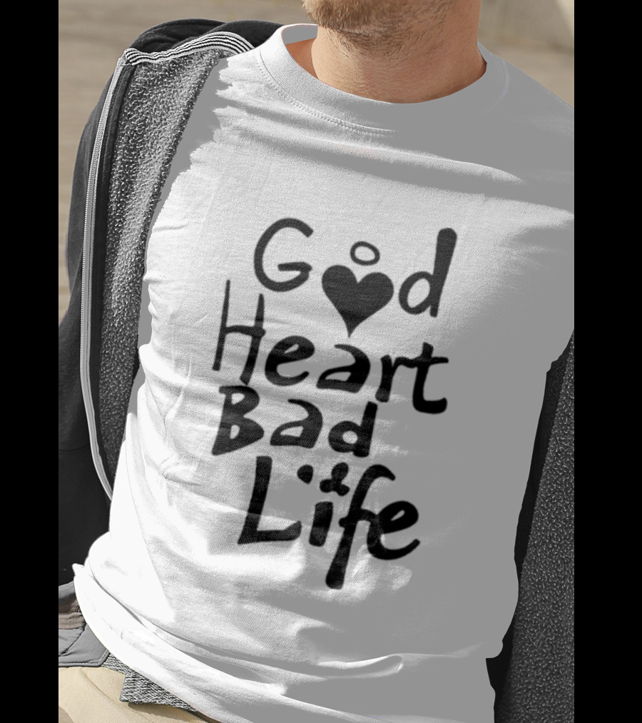Good Heart Bad Life Text With Heart T-Shirt
