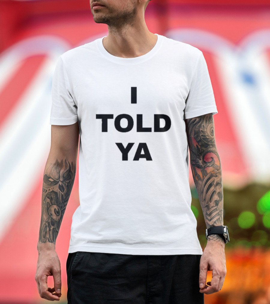 Zendaya I Told Ya T-Shirt