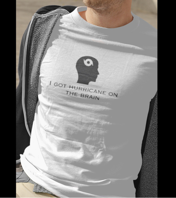 Helicity I Got Hurricane On The Brain Head T-Shirt