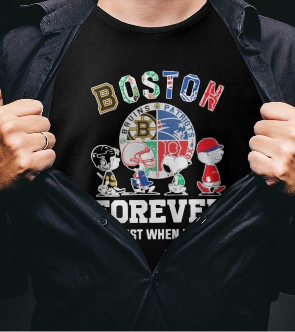 Boston Bruins Patriots Boston Forever Not Just When We Win Peanuts Characters T-Shirt