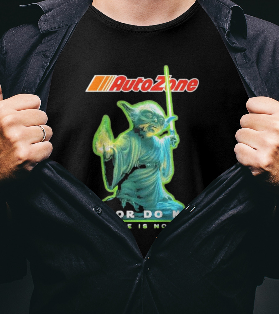 AutoZone Yoda Do Or Do Not There Is No Try Star Wars T-Shirt