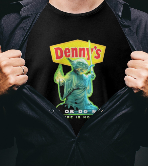Yoda Star Wars Denny’s Do Or Do Not There Is No Try T-Shirt