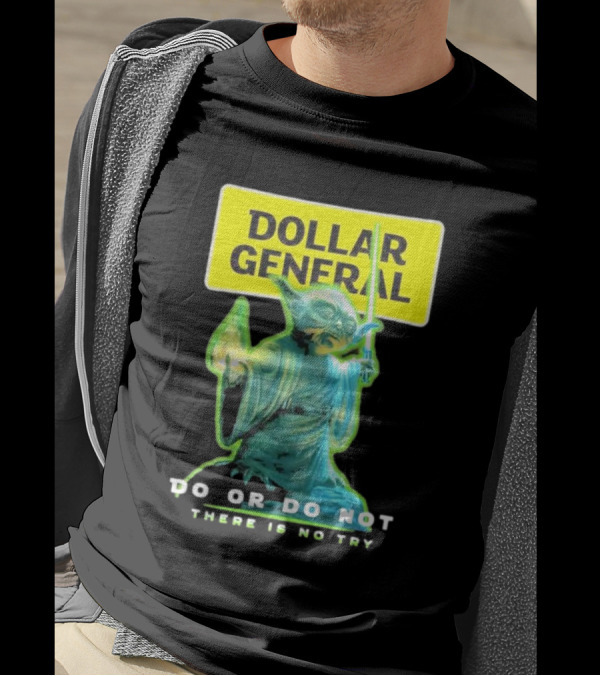 Dollar General Yoda Star Wars Do Or Do Not There Is No Try T-Shirt