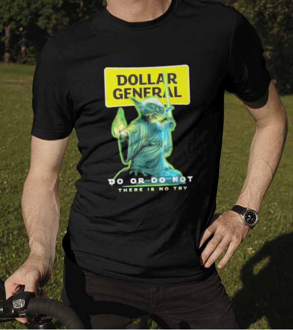 Dollar General Yoda Star Wars Do Or Do Not There Is No Try T-Shirt