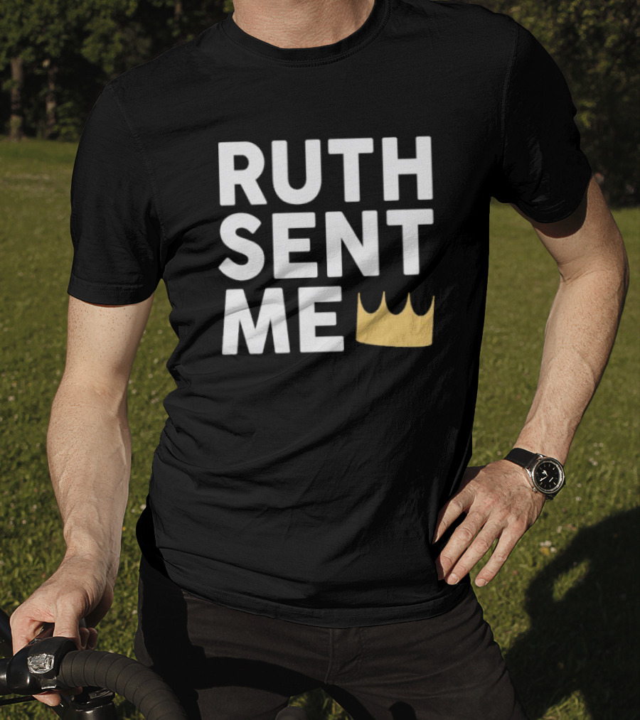 Ruth Sent Me Crown T-Shirt