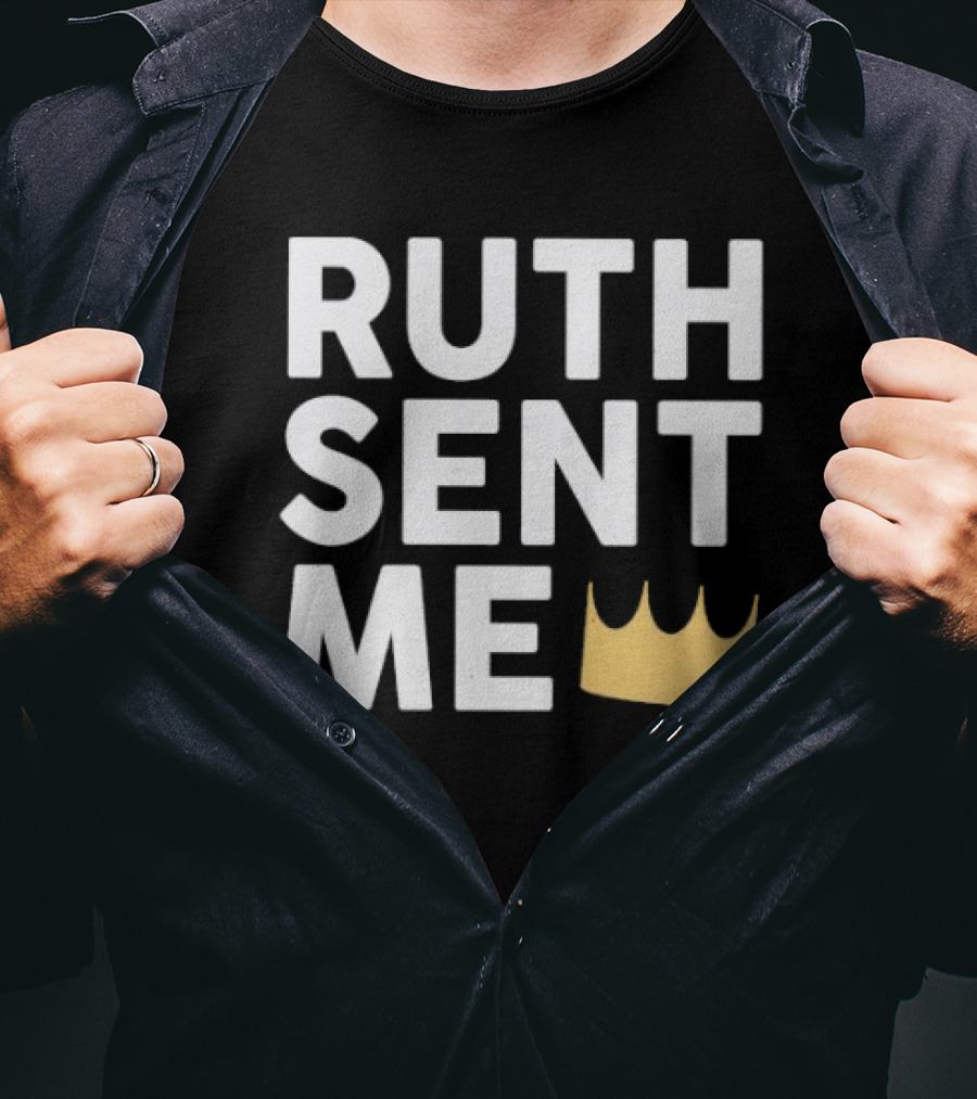 Ruth Sent Me Crown T-Shirt