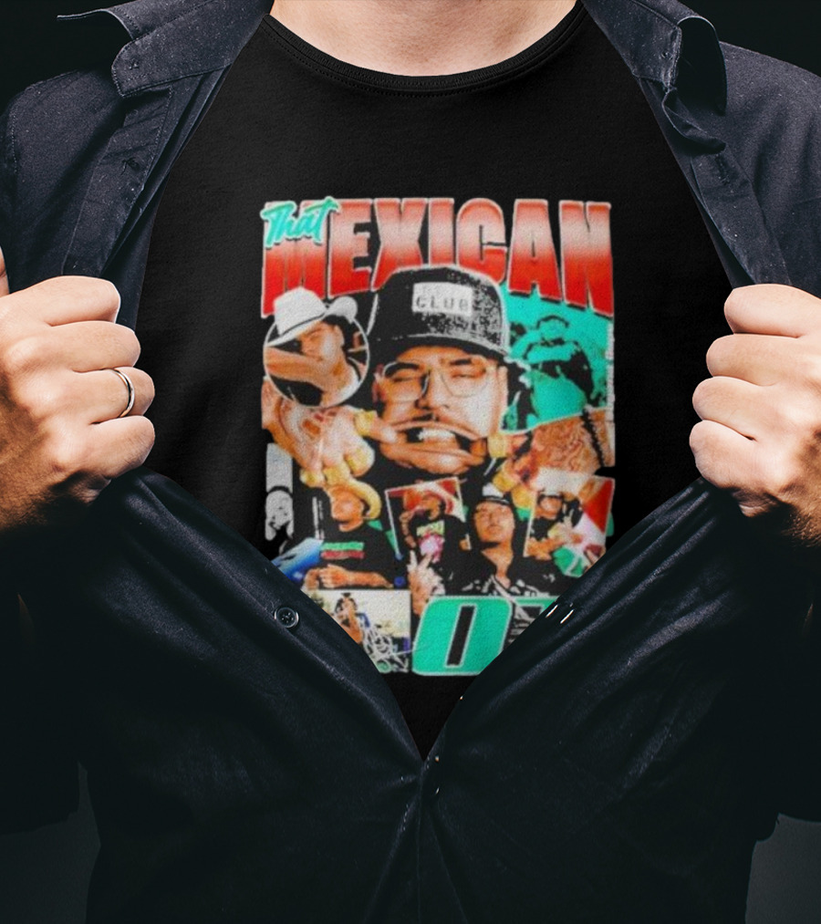 That Mexican OT Texas Rap Hip Hop Artist Concert Tour T-Shirt