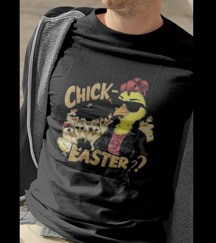 Feeling Chick-Tastic This Easter? T-Shirt