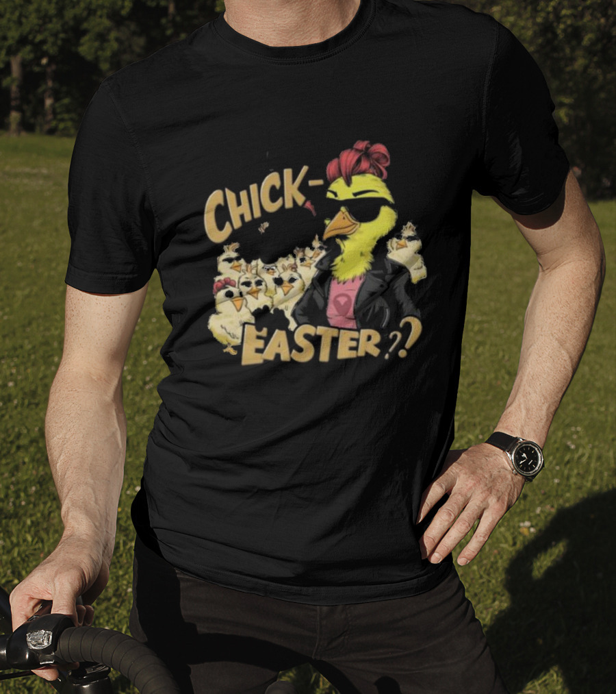 Feeling Chick-Tastic This Easter? T-Shirt