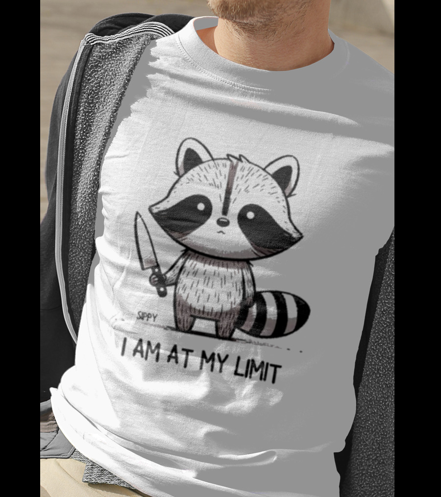 Sippy I Am At My Limit Raccoon Holding Knife T-Shirt