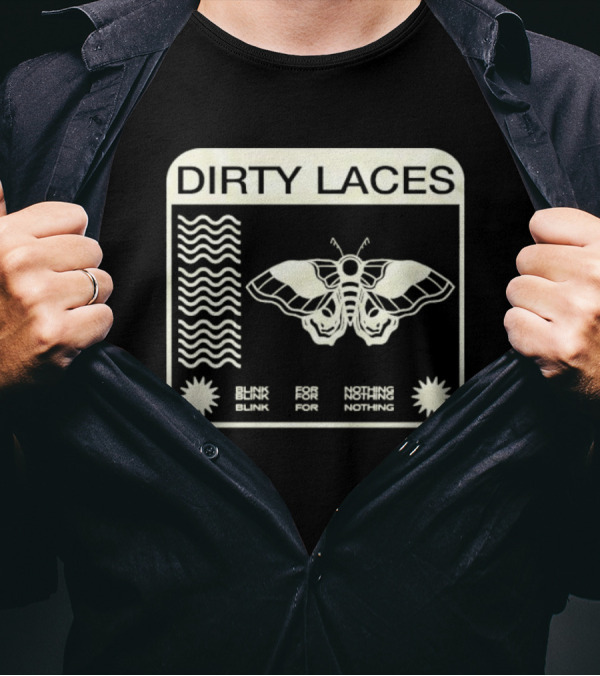 Dirty Laces Moth Design Blink For Nothing T-Shirt