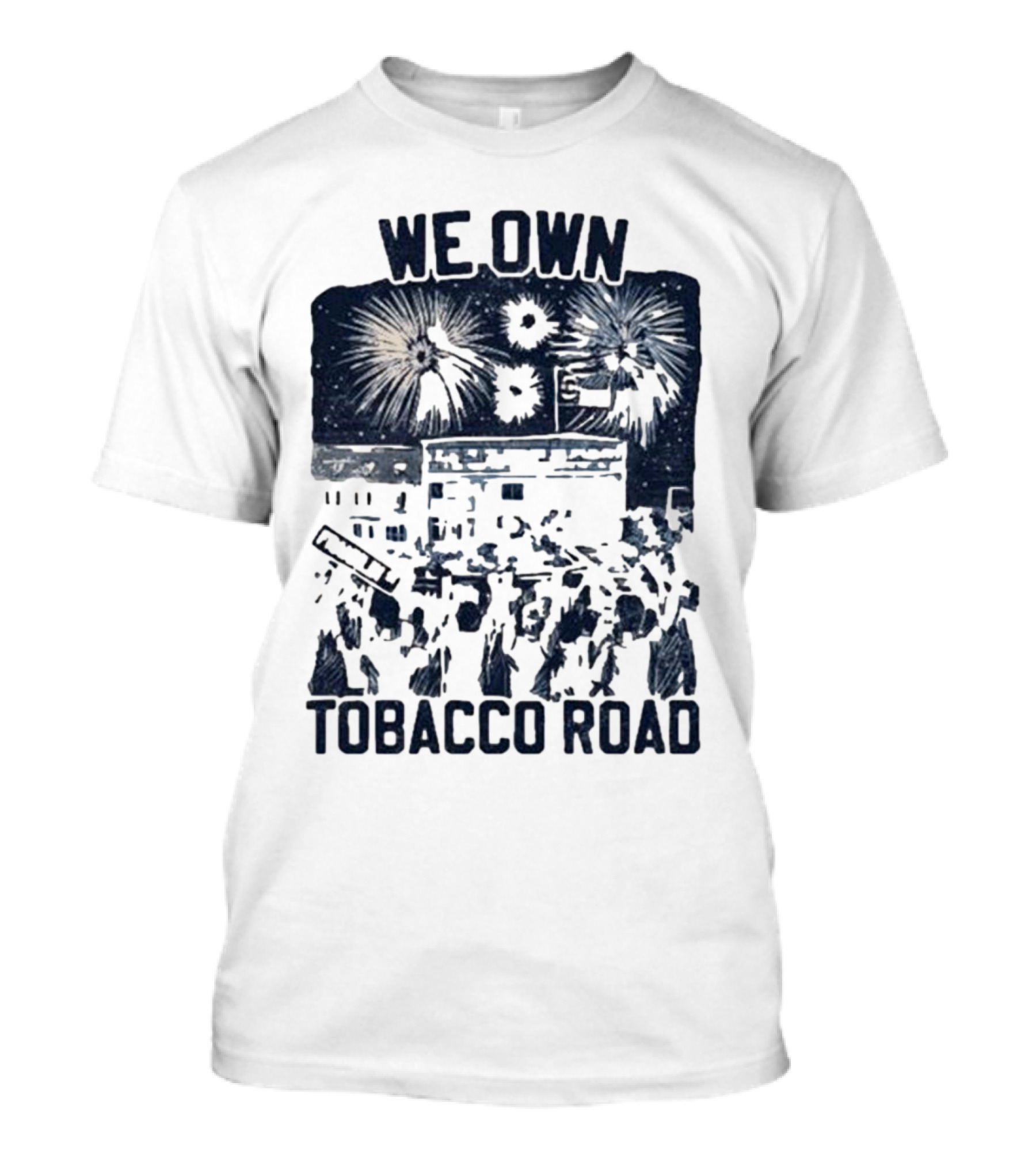 We Own Tobacco Road Franklin ST Fireworks T-Shirt